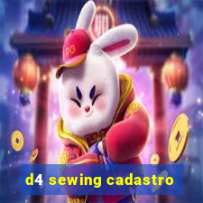 d4 sewing cadastro